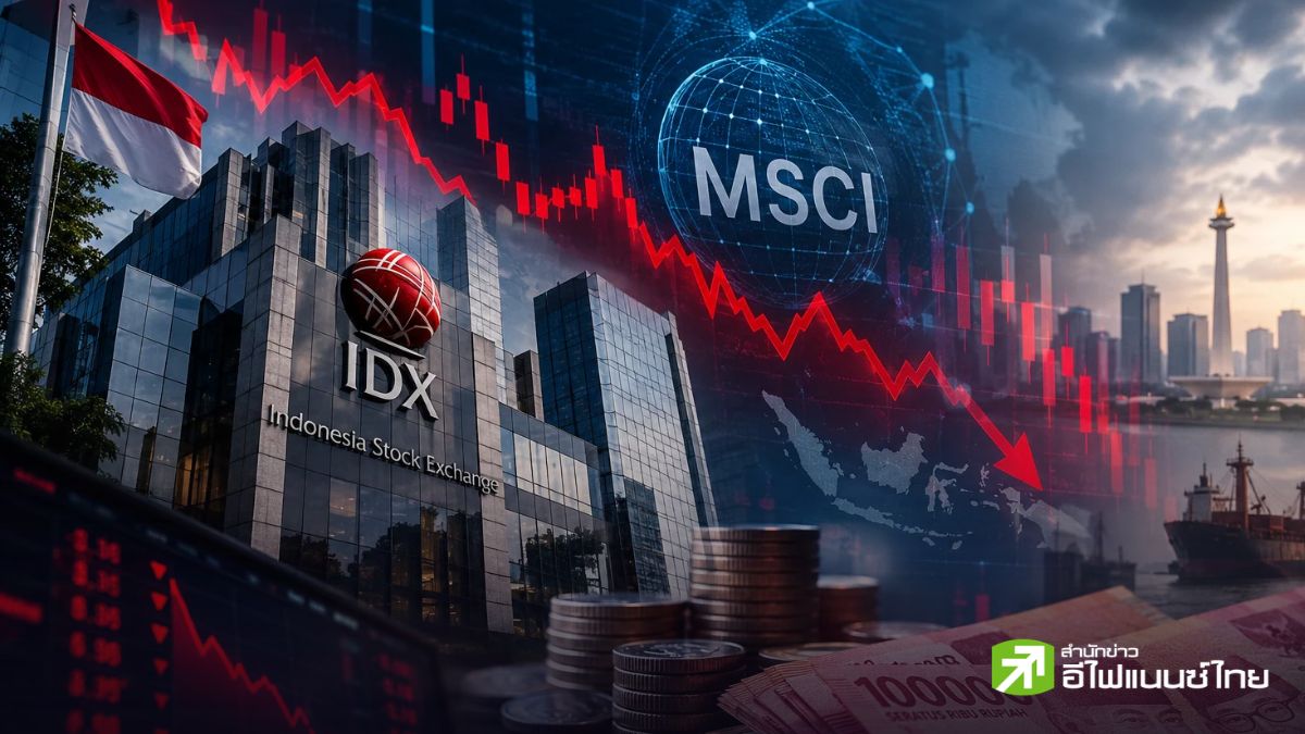 เปิดปมวิกฤตความเชื่อมั่นตลาดหุ้นอินโดฯ – MSCI จ่อลดชั้นสู่ตลาด Standalone